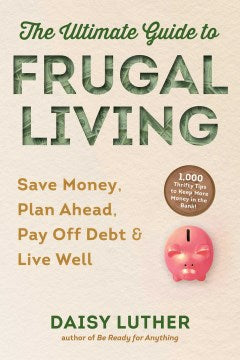 The Ultimate Guide to Frugal Living - MPHOnline.com