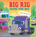 Big Rig Saves the Day - MPHOnline.com