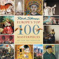 Rick Steves Europe's Top 100 Masterpieces - MPHOnline.com