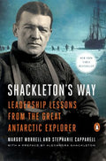 Shackleton's Way: Leadership Lessons From The Great Antarctic Explorer - MPHOnline.com