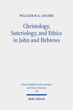 Christology, Soteriology, and Ethics in John and Hebrews - MPHOnline.com