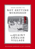 Your Guide to Not Getting Murdered in a Quaint English Village - MPHOnline.com