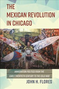 The Mexican Revolution in Chicago - MPHOnline.com