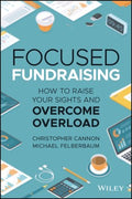 Focused Fundraising: How to Raise Your Sights And Overcome Overload - MPHOnline.com