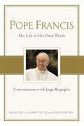 Pope Francis - Conversations with Jorge Bergoglio  (Reprint) - MPHOnline.com