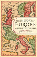 The History Of Europe In Bite-Sized Chunks - MPHOnline.com