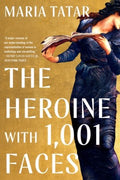 The Heroine With 1,001 Faces - MPHOnline.com