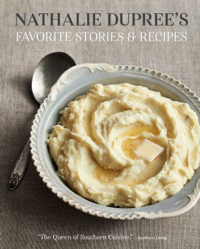 Nathalie Dupree's Favorite Stories & Recipes - MPHOnline.com