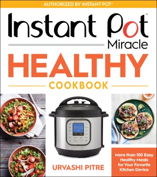 Instant Pot Miracle Healthy Cookbook - MPHOnline.com