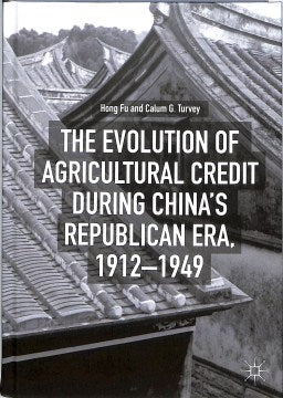 The Evolution of Agricultural Credit During China's Republican Era, 1912-1949 - MPHOnline.com