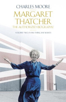 Margaret Thatcher: The Authorized Biography, Volume 2 (Embargo: 5 Oct 2015) - MPHOnline.com