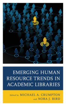 Emerging Human Resource Trends in Academic Libraries - MPHOnline.com