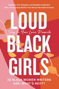 Loud Black Girls - 20 Black Women Writers Ask; What’s Next? - MPHOnline.com