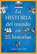 La historia del mundo en 25 historias / The History of the World in 25 Stories - MPHOnline.com