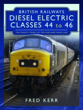 British Railways Diesel Electric Classes 44 to 46 - MPHOnline.com