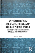 Universities and the Occult Rituals of the Corporate World - MPHOnline.com