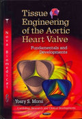 Tissue Engineering of the Aortic Heart Valve - MPHOnline.com
