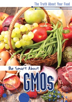 Be Smart About GMOs - MPHOnline.com