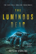 The Luminous Dead - MPHOnline.com