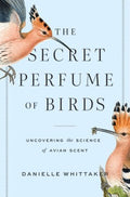 The Secret Perfume of Birds - MPHOnline.com