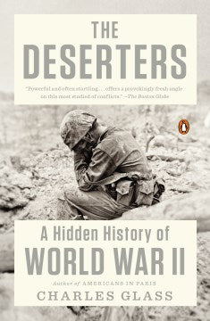 The Deserters - A Hidden History of World War II  (Reprint) - MPHOnline.com