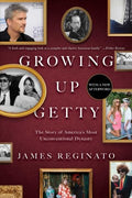 Growing Up Getty: The Story of America's Most Unconventional Dynasty - MPHOnline.com