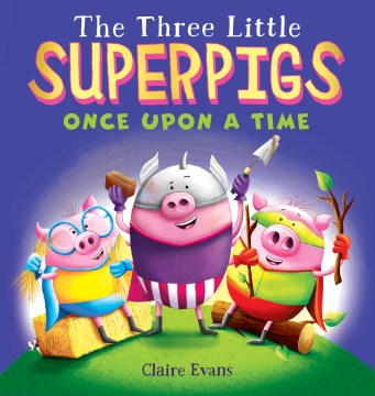 The Three Little Superpigs - MPHOnline.com