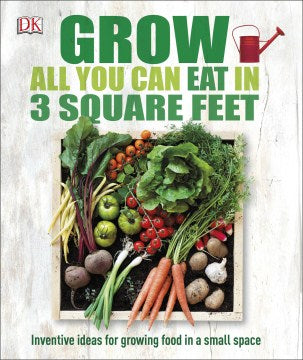 Grow All You Can Eat in 3 Square Feet - MPHOnline.com