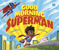 Good Morning, Superman - MPHOnline.com