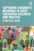 Capturing Children's Meanings in Early Childhood Research and Practice - MPHOnline.com