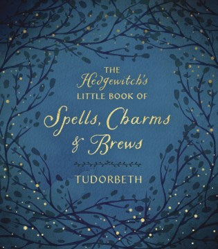 The Hedgewitch's Little Book of Spells, Charms & Brews - MPHOnline.com