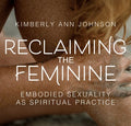 Reclaiming the Feminine - MPHOnline.com