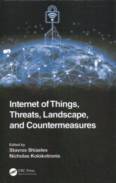 Internet of Things, Threats, Landscape, and Countermeasures - MPHOnline.com