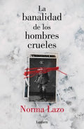 La banalidad de los hombres crueles / The Banality of Cruel Men - MPHOnline.com