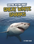 Busting Myths About Great White Sharks - MPHOnline.com