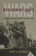 Woodrow Wilson?s Wars - MPHOnline.com