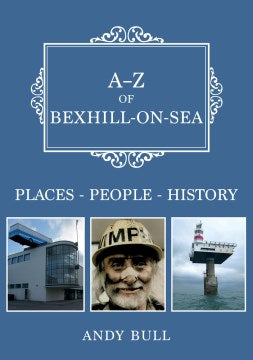 A-Z of Bexhill-On-Sea - MPHOnline.com