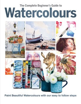 The Complete Beginner's Guide to Watercolours - MPHOnline.com