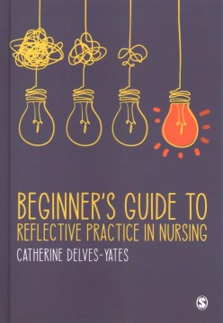 Beginner's Guide to Reflective Practice in Nursing - MPHOnline.com