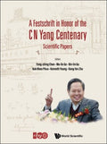 A Festschrift in Honor of the C N Yang Centenary - MPHOnline.com