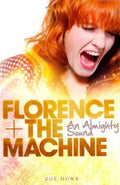 Florence + The Machine: An Almighty Sound - MPHOnline.com