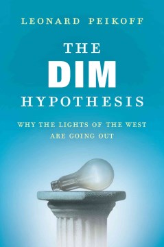 The Dim Hypothesis - Why the Lights of the West Are Going Out  (Reprint) - MPHOnline.com