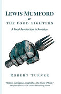 Lewis Mumford & the Food Fighters - MPHOnline.com