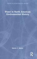 Water in North American Environmental History - MPHOnline.com