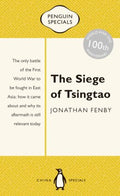 The Siege of Tsingtao - The Only Battle of the First World War to Be Fought in East Asia (Penguin Specials) - MPHOnline.com