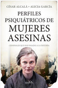 Perfiles psiqui?tricos de mujeres asesinas / Psychicratic Profiles of Murderer Women - MPHOnline.com