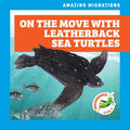 On the Move With Leatherback Sea Turtles - MPHOnline.com