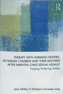 Therapy with Harming Fathers, Victimized Children and their Mothers after Parental Child Sexual Assault - MPHOnline.com