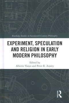 Experiment, Speculation and Religion in Early Modern Philosophy - MPHOnline.com