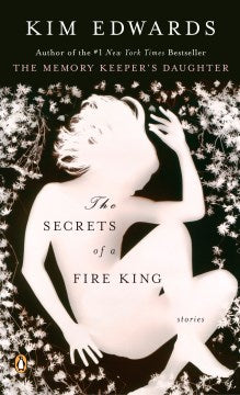 The Secrets of a Fire King - Stories  (Reprint) - MPHOnline.com